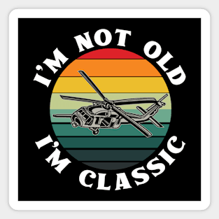 I'm Not Old I'm Classic - Vintage Father Gift Magnet